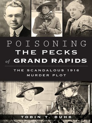 cover image of Poisoning the Pecks of Grand Rapids